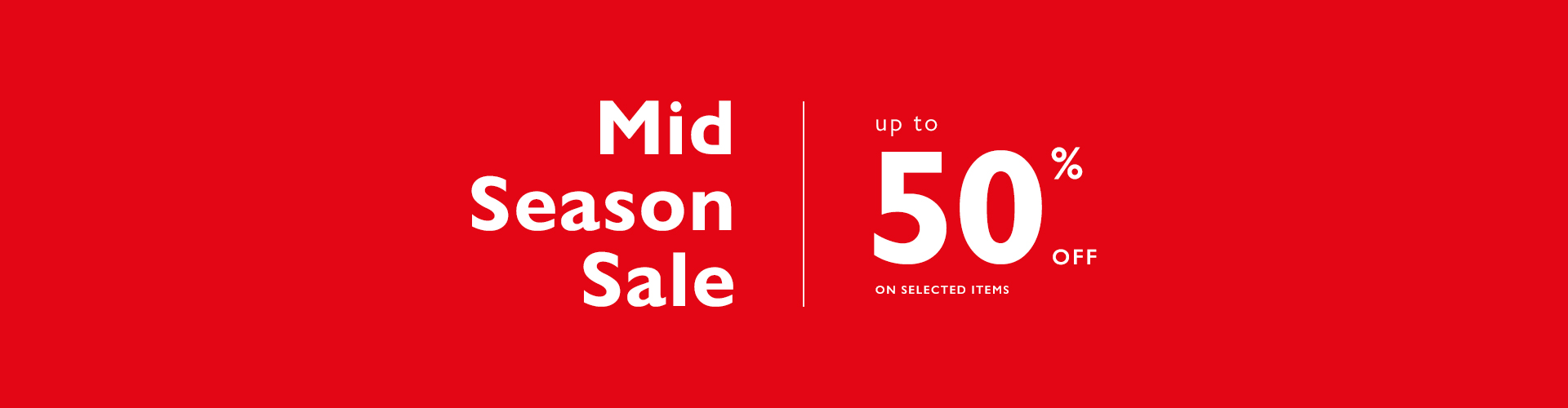 MID SEASON SALE